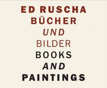 Ed Ruscha: Books and Paintings