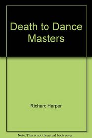 Death to the Dancing Masters