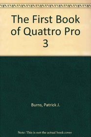 The First Book of Quattro Pro/3