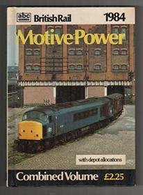 A. B. C. British Rail Motive Power 1984