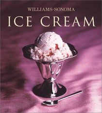 Williams-Sonoma Collection: Ice Cream (Williams Sonoma Collection)