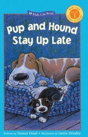 Pup And Hound Stay Up Late (Turtleback School & Library Binding Edition) (Kids Can Read!)