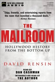 The Mailroom: Hollywood History from the Bottom Up (New Millennium Audio)
