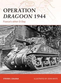 Operation Dragoon 1944: France's other D-Day (Campaign)