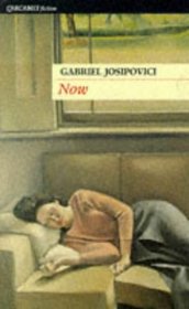 Now: Gabriel Josipovici (Carcanet Fiction)