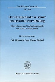 Der Strafgedanke in seiner historischen Entwicklung
