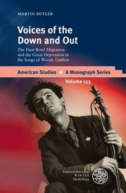 Voices of the Down and Out: The Dust Bowl Migration and the Great Depression in the Songs of Woody Guthrie