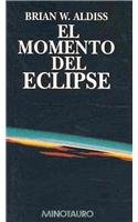 El momento del eclipse/ The eclipse time (Spanish Edition)