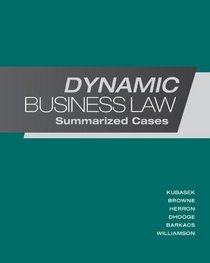 Dynamic Business Law:  Summarized Cases