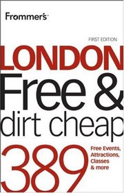 Frommer's London Free & Dirt Cheap (Frommer's Free & Dirt Cheap)