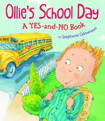 Ollie's School Day: A Yes-and-no Story