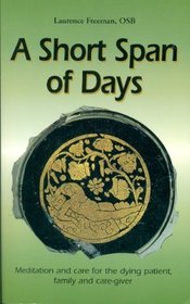 Christian Meditations: A Short Span of Days