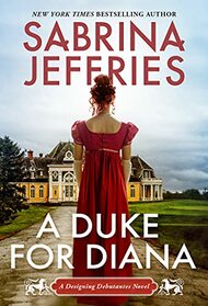 A Duke for Diana (Designing Debutantes, Bk 1)