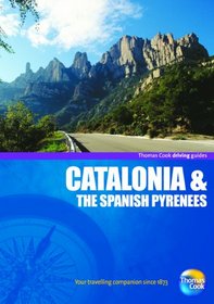 Driving Guides Catalonia & the Spanish Pyrenees, 4th (Drive Around - Thomas Cook)