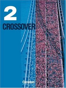 Crossover 2. Schlerbuch 12./13. Klasse. New Edition