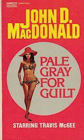 Pale Gray for Guilt  (Travis McGee series)