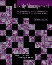 Quality Management: Introduction to Total Quality Management for Production, Processing, and Services (4th Edition)