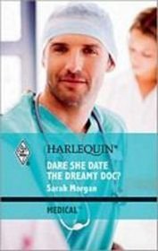 Dare She Date the Dreamy Doc? (Romance HB)