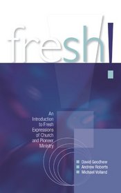 Fresh!:An Introduction to Fresh Expressions of Church and Pioneer Ministry