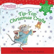 Tip-Top Christmas Crafts (Angelina Ballerina)