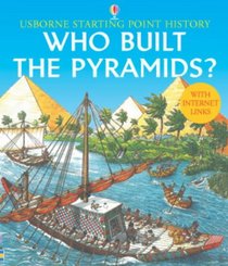Who Built the Pyramids? (Usborne Starting Point History)