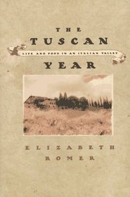 The Tuscan Year : Life and Food in an Italian Valley