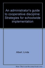 An Administrator's Guide to Cooperative Discipline (Ags Cooperative Discipline)