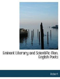 Eminent Literary and Scientific Men. English Poets