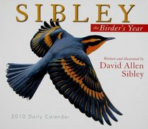 Sibley: The Birder's Year 2010 Daily Boxed Calendar (Calendar)