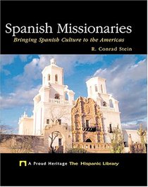 Spanish Missionaries: Bringing Spanish Culture to the Americas