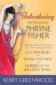 Introducing the Honourable Phyrne Fisher (Phryne Fisher, Bks 1, 2 & 3)