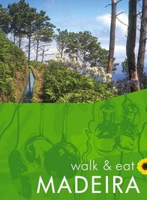 Walk and Eat Madeira