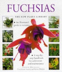 Fuchsias (The New Plant Library)