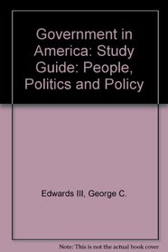 Study Guide to Accompany Government in America: People, Politics and Policy Tenth Edition