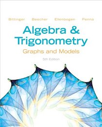 Algebra and Trigonometry: Graphs and Models (5th Edition)