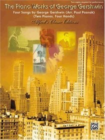 Piano Works Of George Gershwin (Two Pianos, Four Hands) (Alfred's Classic Editions: the Piano Works of George Gershwin)