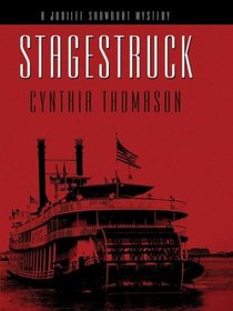 Stagestruck: A Jubilee Showboat Mystery