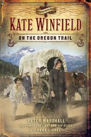 Kate Winfield on the Oregon Trail (Crimson Cross Adventure)