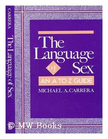 The Language of Sex: An A to Z Guide