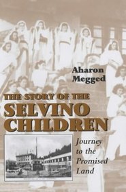 The Story of the Selvino Children: Journey to the Promised Land (Library of Holocaust Testimonies)