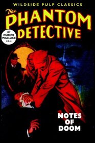 The Phantom Detective: Notes of Doom