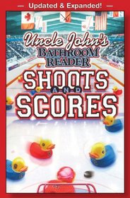 Uncle John's Bathroom Reader Shoots and Scores: Updated & Expanded Edition