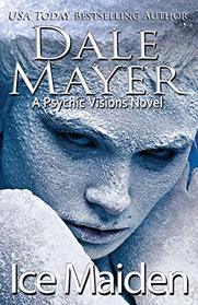 Ice Maiden: A Psychic Visions Novel
