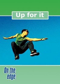 On the Edge: Level C Set 1 Book 2: Up for it