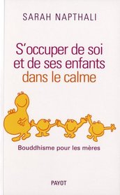 S'occuper de soi et de ses enfants dans le calme