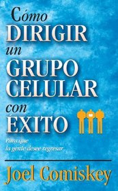 Como dirigir un grupo celular con exito (Spanish Edition)