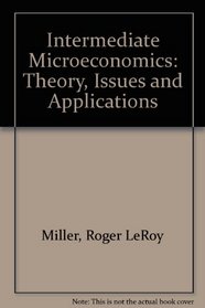 Intermediate Microeconomics: Theory, Issues and Applications