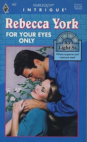 For Your Eyes Only (43 Light Street, Bk 14) (Harlequin Intrigue, No 407)