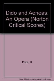 Dido and Aeneas: An Opera (Norton Critical Scores)