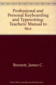 Professional and Personal Keyboarding and Typewriting: Teachers' Manual to 6r.e